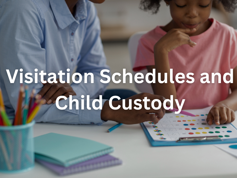 Visitation Schedules and Child Custody